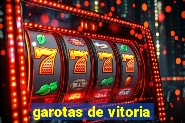 garotas de vitoria